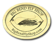 Big Bend fly shop